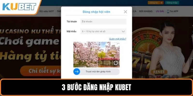 3 bước đăng nhập KUBET