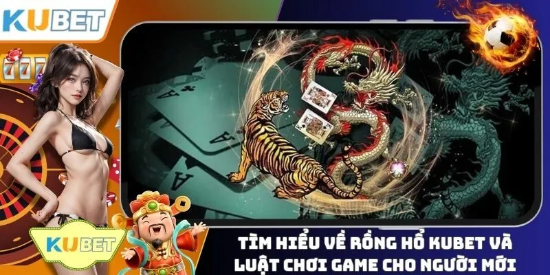 rồng hổ KUBET