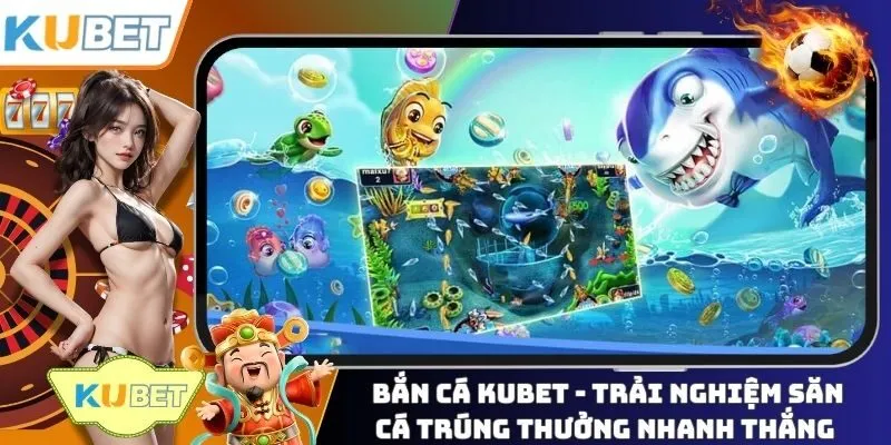 bắn cá KUBET