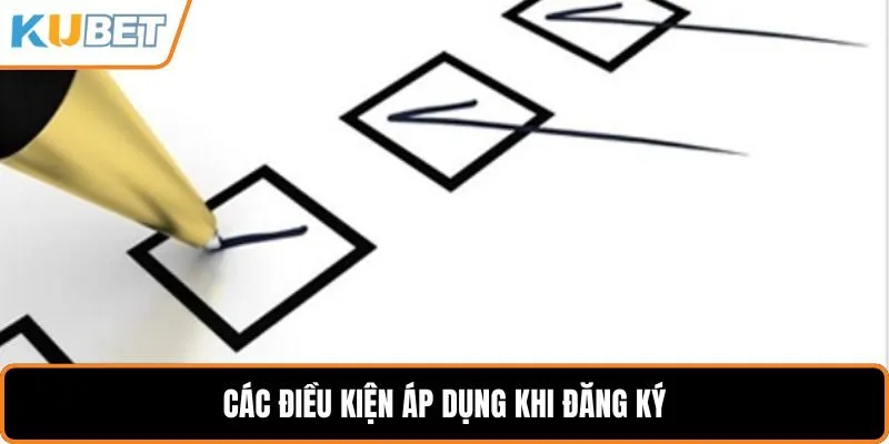 Các điều kiện áp dụng khi đăng ký