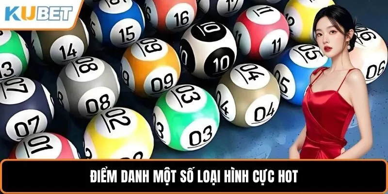 Điểm danh một số loại hình cực hot