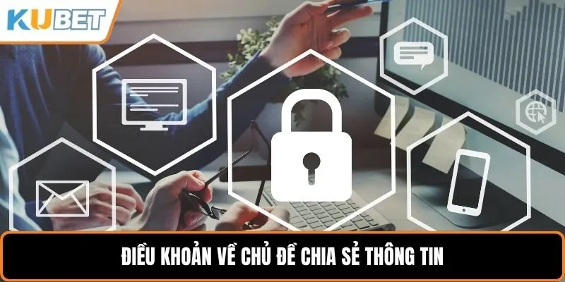 Điều khoản về chủ đề chia sẻ thông tin