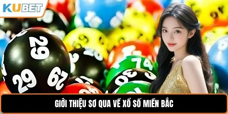 Giới thiệu sơ qua về xổ số miền Bắc