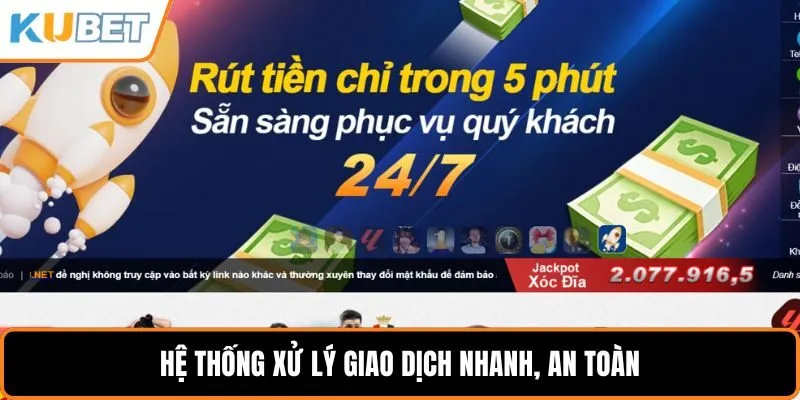 Hệ thống xử lý giao dịch nhanh, an toàn