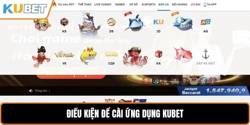 Hội viên cần tuân thủ những điều kiện nhà cái đưa ra nếu muốn tải app KUBET