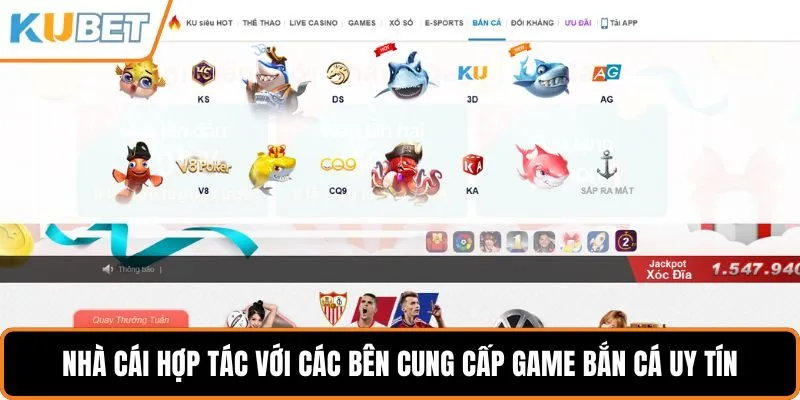 Nhà cái hợp tác với các bên cung cấp game bắn cá uy tín