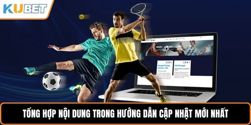 Tổng hợp nội dung trong hướng dẫn cập nhật mới nhất
