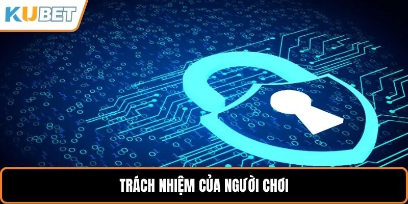 Trách nhiệm của người chơi